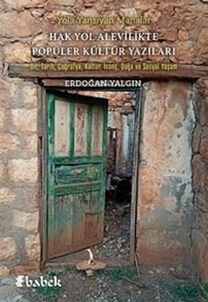 Hak Yol Alevilikte Popüler Kültür Yazıları - Dil Tarih Coğrafya Kültür İnanç Doğa ve Sosyal Yaş