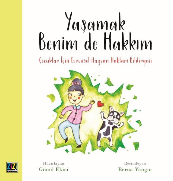 Yaşamak Benim de Hakkım - Çocuklar İçin Evrensel Hayvan Hakları Bildirgesi