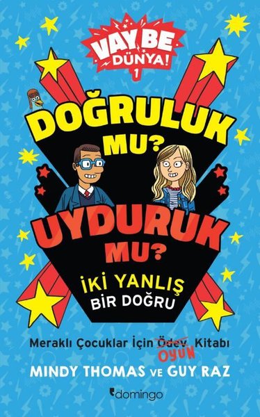 Doğruluk mu? Uyduruk mu? İki Yanlış Bir Doğru - Vay Be Dünya! 1