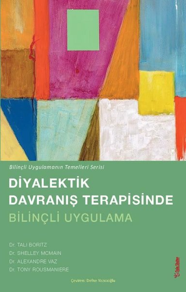 Diyalektik Davranış Terapisinde Bilinçli Uygulama - Bilinçli Uygulamanın Temelleri