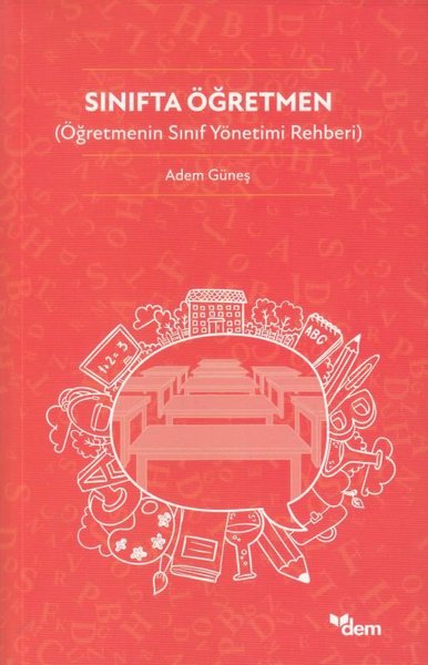 Sınıfta Öğretmen (Öğretmenin Sınıf Yönetimi Rehberi)