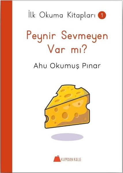 Peynir Sevmeyen Var Mı? - İlk Okuma Kitapları 1