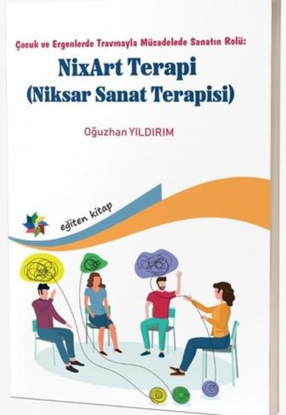 NixArt Terapi - Niksar Sanat Terapisi - Çocuk ve Ergenlerde Travmayla Mücadelede Sanatın Rolü