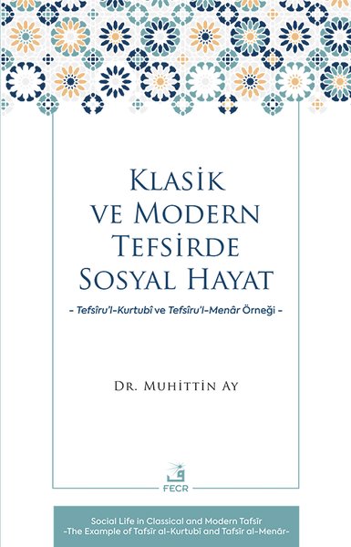 Klasik ve Modern Tefsirde Sosyal Hayat - Tefsir...