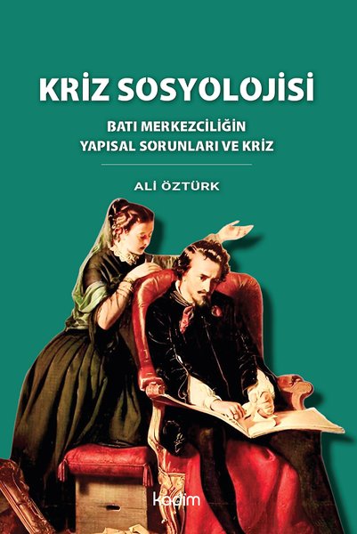 Kriz Sosyolojisi - Batı Merkezciliğin Yapısal Sorunları ve Kriz