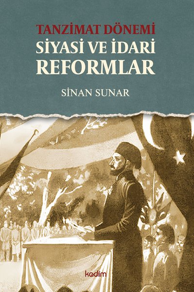 Tanzimat Dönemi - Siyasi ve İdari Reformlar