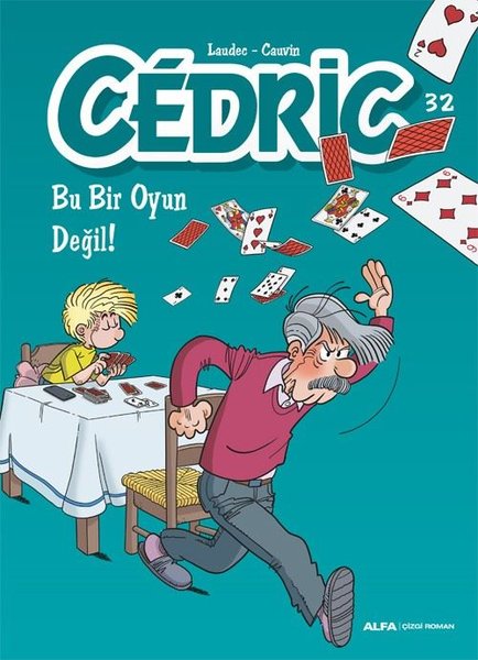 Cedric 32 - Bu Bir Oyun Değil!