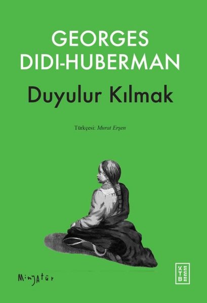 Duyulur Kılmak - Minyatür