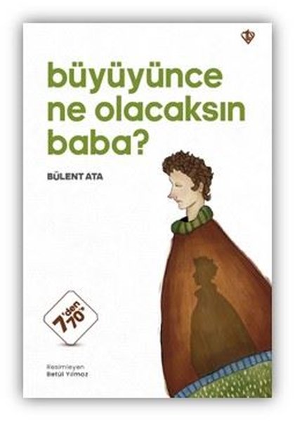 Büyüyünce Ne Olacaksın Baba?