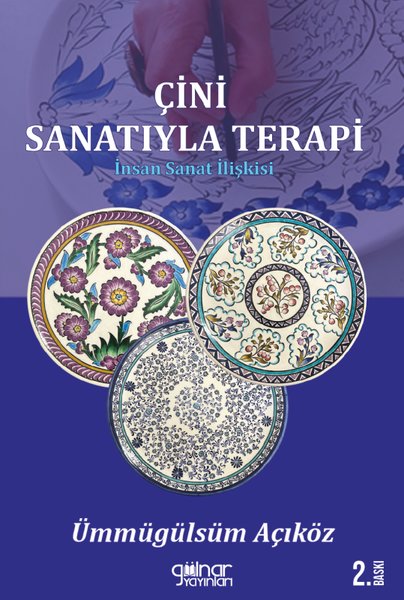 Çini Sanatıyla Terapi - İnsan Sanat İlişkisi