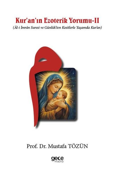 Kur'an'ın Ezoterik Yorumu 2 - Al-i İmran Suresi...