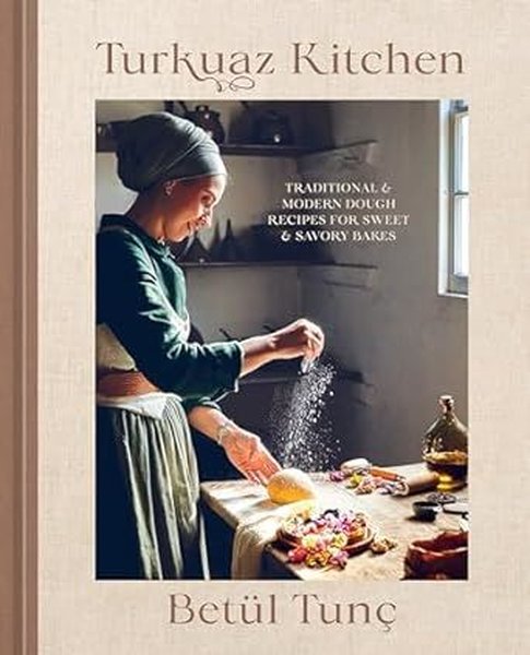 Turkuaz Kitchen : Comforting Recipes for Delicious Sweet & Savoury Bakes