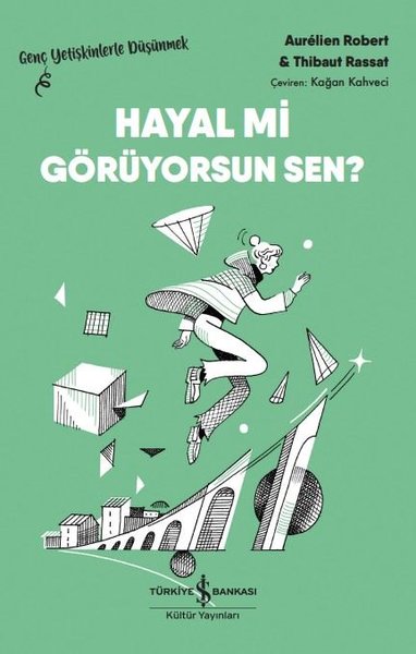 Hayal mi Görüyorsun Sen? Genç Yetişkinlerle Düşünmek