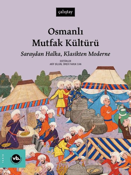 Osmanlı Mutfak Kültürü: Saraydan Halka Klasikte...