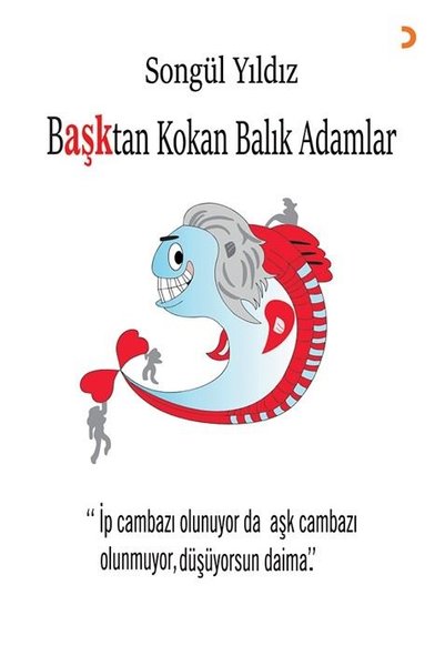 Başktan Kokan Balık Adamlar