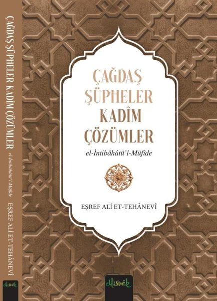 Çağdaş Şüpheler Kadim Çözümler - el-İntibahatü'...