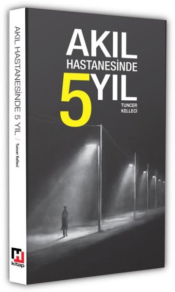 Akıl Hastanesinde 5 Yıl