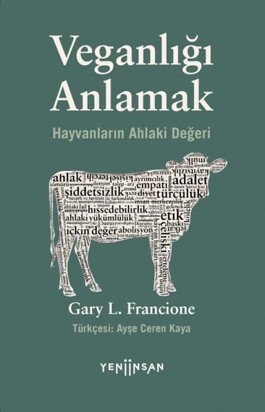 Veganlığı Anlamak - Hayvanların Ahlaki Değeri