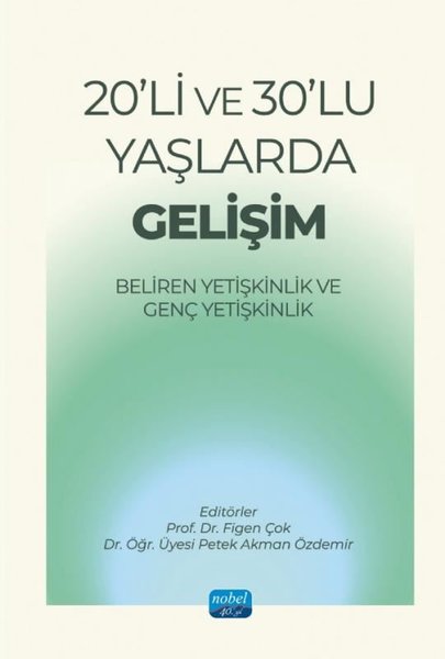 20'li ve 30'lu Yaşlarda Gelişim - Beliren Yetişkinlik ve Genç Yetişkinlik