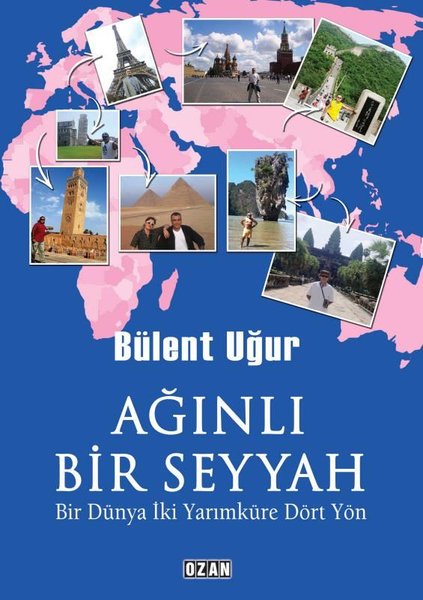 Ağınlı Bir Seyyah - Bir Dünya İki Yarımküre Dör...