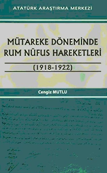 Mütareke Döneminde Rum Nüfus Hareketleri (1918 - 1922)