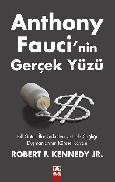 Anthony Fauci'nin Gerçek Yüzü - Bill Gates İlaç Şirketleri ve Halk Sağlığı Düşmanlarının Küresel Savaşı