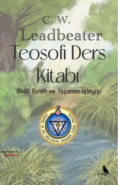 Teosofi Ders Kitabı - Okült Evren ve Yaşamın İşleyişi