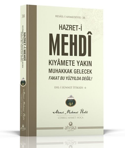 Hazret-i Mehdi Kıyamete Yakın Muhakkak Gelecek Fakat Bu Yüzyılda Değil!