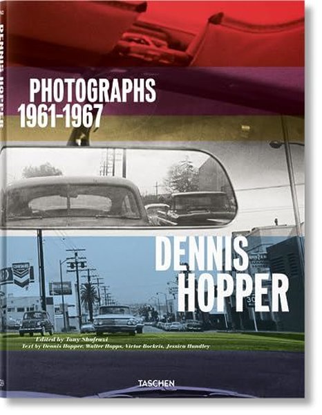 Dennis Hopper. Photographs 19611967