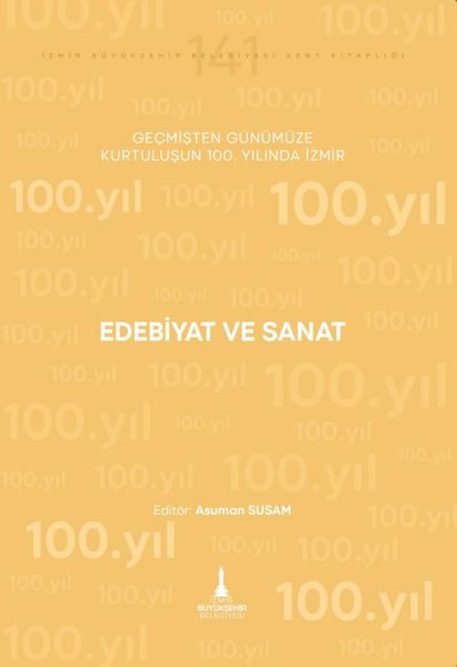 Edebiyat ve Sanat - Geçmişten Günümüze Kurtuluşunun 100. Yılında İzmir