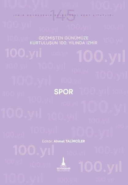 Spor - Geçmişten Günümüze Kurtuluşunun 100. Yılında İzmir