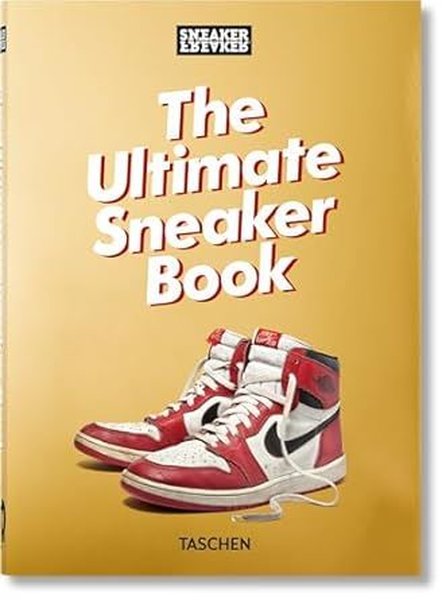 Sneaker Freaker. The Ultimate Sneaker Book. 40th Ed.