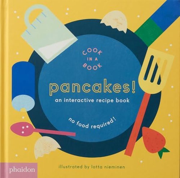 Pancakes! : An Interactive Recipe Book