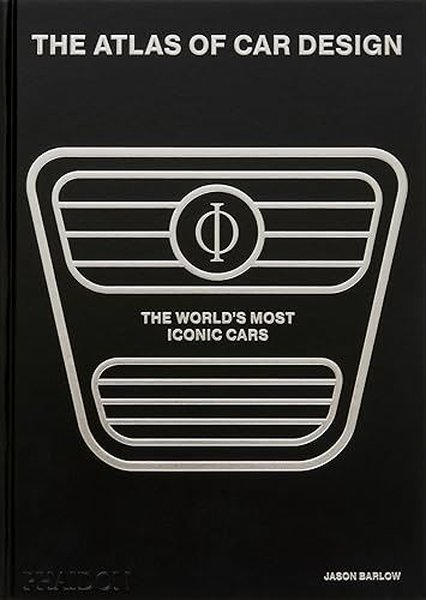 The Atlas of Car Design : The World's Most Iconic Cars (Onyx Edition)