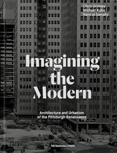 Imagining the Modern : Architecture and Urbanis...
