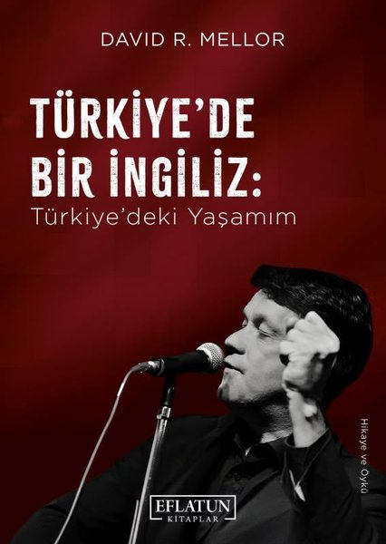 Türkiye'de Bir İngiliz: Türkiye'deki Yaşamım