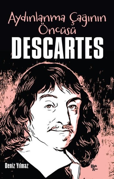 Descartes: Aydınlanma Çağının Öncüsü