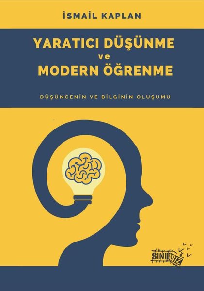 Yaratıcı Düşünme ve Modern Öğrenme - Düşüncenin ve Bilginin Oluşumu