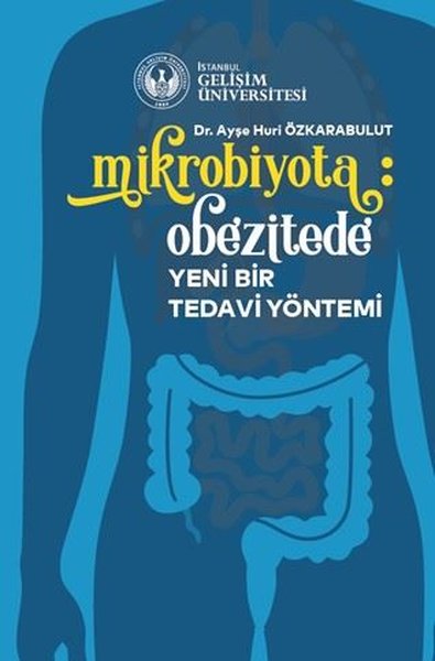 Mikrobiyota: Obezitede Yeni Bir Tedavi Yöntemi