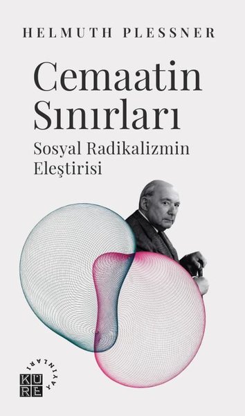 Cemaatin Sınırları - Sosyal Radikalizmin Eleşti...