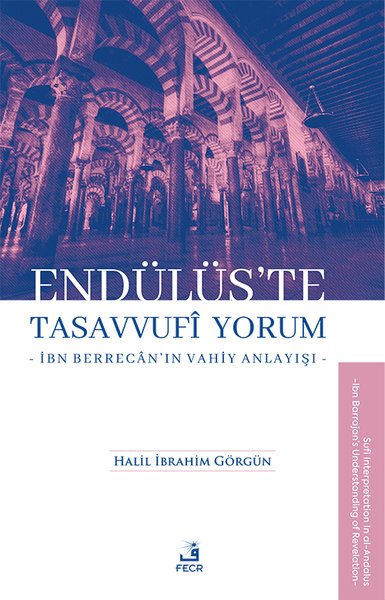 Endulus'te Tasavvufi Yorum - İbn Berrecan'ın Vahiy Anlayışı