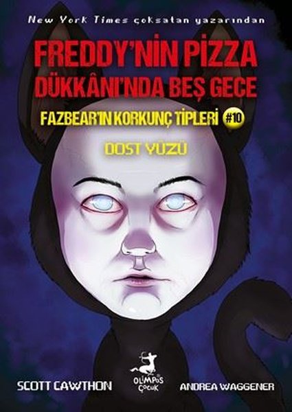 Fazbear'ın Korkunç Tipleri 10 - Freddy'nin Pizza Dükkanı'nda Beş Gece - Dost Yüzü