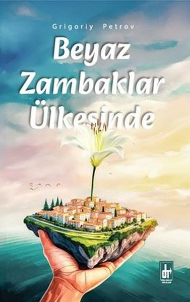 Beyaz Zambaklar Ülkesinde