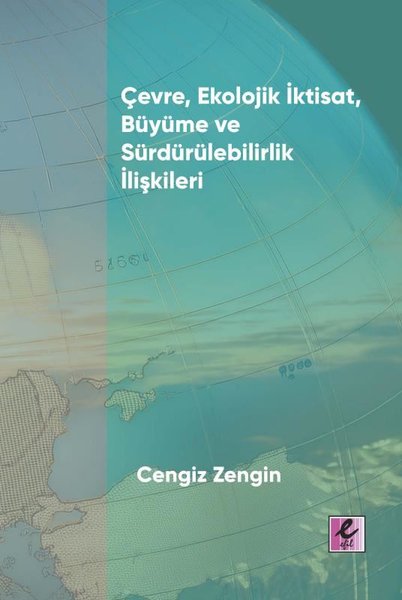 Çevre Ekolojik İktisat Büyüme ve Sürdürülebilirlik İlişkileri