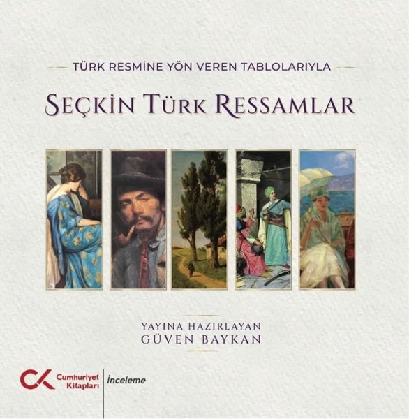 Türk Resmine Yön Veren Tablolarıyla Seçkin Türk Ressamlar