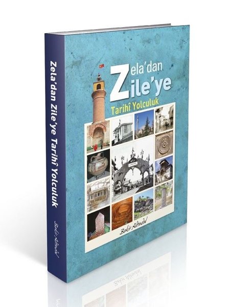 Zela'dan Zile'ye Tarihi Yolculuk