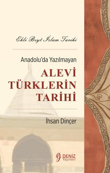 Anadolu'da Yazılmayan Alevi Türklerin Tarihi - Ehli Beyt İslam Tarihi