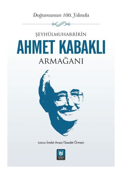 Şeyhülmuharririn Ahmet Kabaklı Armağanı