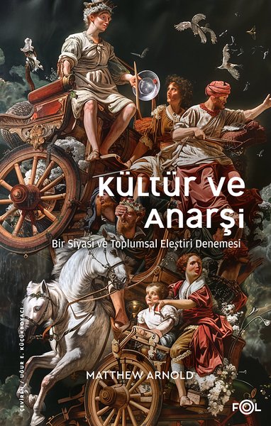 Kültür ve Anarşi - Bir Siyasi ve Toplumsal Eleştiri Denemesi