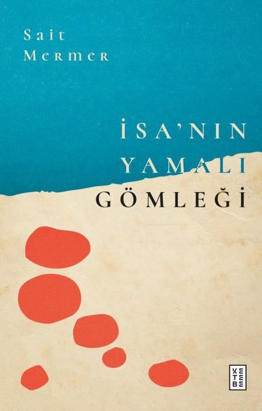 İsa'nın Yamalı Gömleği